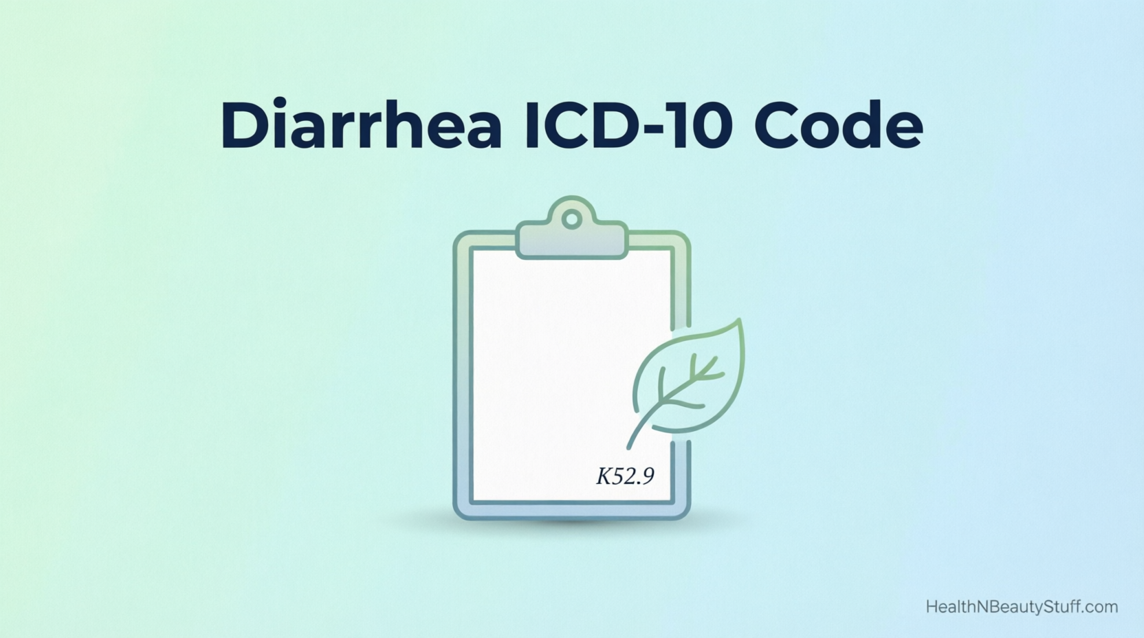Diarrhea Icd 10 Code: Complete Billing & Coding Guide 2026